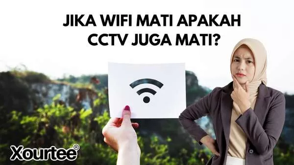 jika wifi mati apakah cctv juga mati